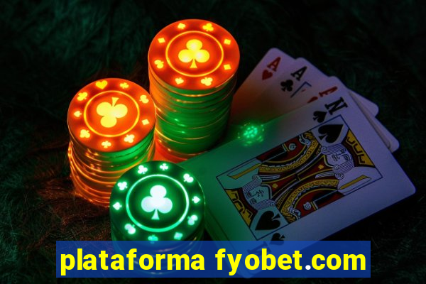 plataforma fyobet.com